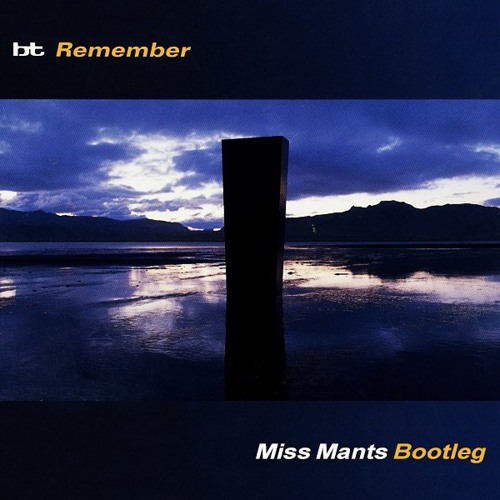 BT - Remember (Miss Mants Remix) :::FREE DOWNLOAD::: 2015