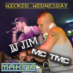 makina - DJ Jim Mc TMC Wkd Wednesday 04.03.15