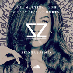 Heart Fu**ing Hurts (Zeiner Remix)