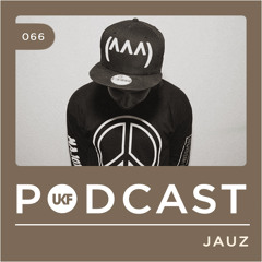 UKF Music Podcast #66 - JAUZ