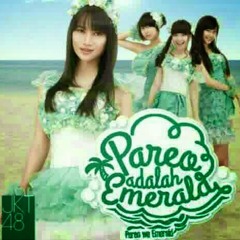 [Clean] JKT48 - Pareo Wa Emerald (Pareo adalah Emerald)