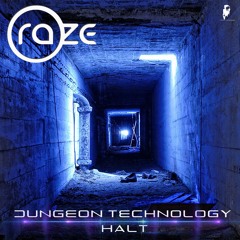 A) Raze - Dungeon Technology (CLIP) (Forthcoming Schedule One Recordings)