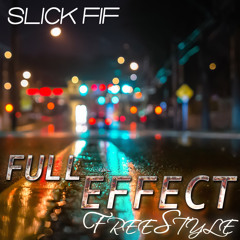 Full Effect- Slick Fif