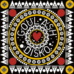 Goulash Disko Family - Dj sets