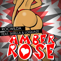 Rocwilda feat. Loquaze & Skrilla - Amber Rose