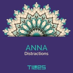 ANNA - Distractions (Original Mix)