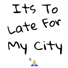 Ray Rizzle- Its To Late For My City