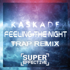 Kaskade - Feeling The Night [Jovian Trap Remix]
