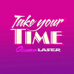 Take Your Time