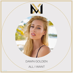 Dawn Golden - All I Want (MaXtor Bootleg Remix)
