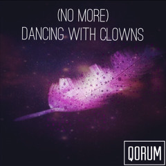 (NO MORE) DANCING WITH CLOWNS