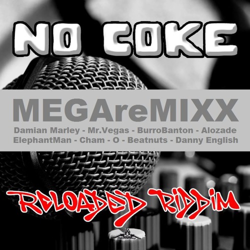 No Coke Reloaded Riddim - MEGAreMIXX (SuedMassiv Prod.  2015)**FREE DOWNLOAD**