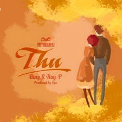 [Official Mp3] Thu - Roy P ft Binz