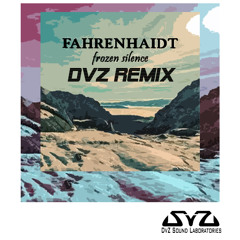 Fahrenhaidt - Frozen Silence (DvZ Deep House/Tropical House Remix Bootleg)