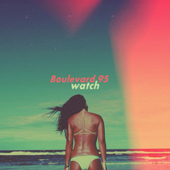 Boulevard 95 - Watch