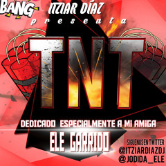 ITZIAR DÍAZ- TNT (ORIGINAL MIX)