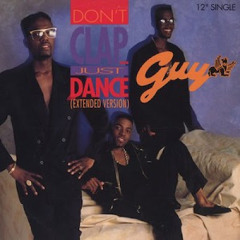 GUY  - Don T Clap... Just Dance  (Drum Beats)