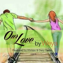Our Love (Prod.Khrisau&DanyBeats)