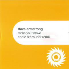 Dave Armstrong - Baby Make Your Move (Eddie Schrouder Remix)