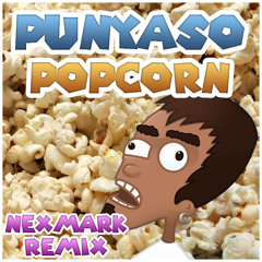 Punyaso - Popcorn (Nexmark Remix)