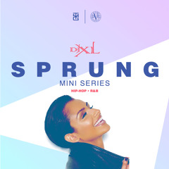 S P R U N G - EPISODE. 1  - HIP-HOP, R&B MINI SERIES  (PROD. BY DJ XL)