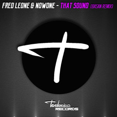 Fred Leone & Nowone Feat Ben-E - That Sound (Basan Remix)