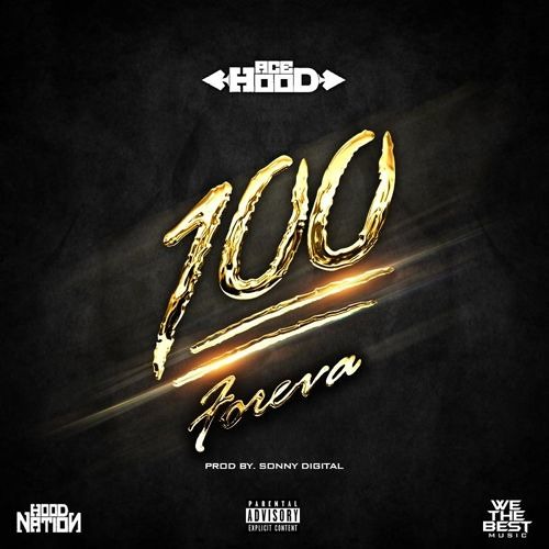 Ace Hood - 100 Foreva (DigitalDripped.com)