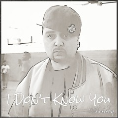 14. I Don't Know You