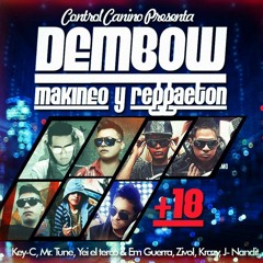 Mr.Tune & Control Canino -  Dembow, Makineo & Reggaeton (Prod. El Biokimiko Musical & Mambo Kingz)