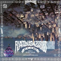 Flatbush ZOMBiES ft. Joey Bada$$ & Issa Gold - Did U Ever Think