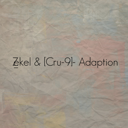 Z_ekel & [Cru-9]- Adaption