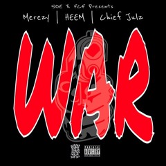 Merezy x HEEM x ChiefJulz - WAR (Prod. By MPBeats)