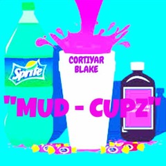Cortiyar Blake - Mud Cupz