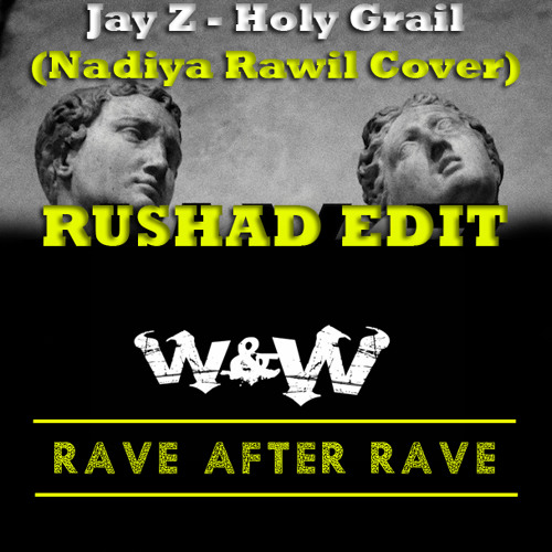 Jay Z VS W&W - Holy Rave (Nadiya Rawil Cover) [RUSHAD EDIT]