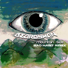 Beardyman - Mountain Side (Bad Habit Remix)