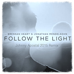 Brennan Heart & Jonathan Mendelsohn - Follow The Light (Johnny Apostal 2015 Remix)