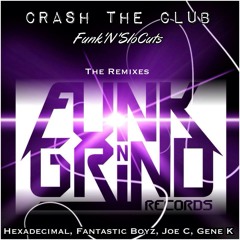 Funk'n'SloCut - Crash The Club Feat Kurnel MC ( Fantastic Boyz Remix)