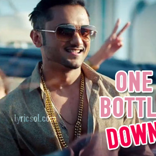 One Bottle Down - gozam honey singh