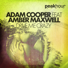 Adam Cooper Feat. Amber Maxwell - Drive Me Crazy (Original Mix) @ Beatport 4.7.15