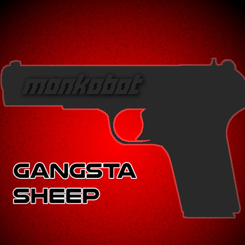 Monkobot - Gangsta Sheep(FREE DOWNLOAD)