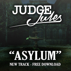 Judge Jules - Asylum (Free Download)