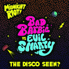 BAD BARBIE VS EVIL SMARTY 'THE DISCO SEEN' TEASER