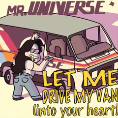 Let Me Drive My Van Into Your Heart