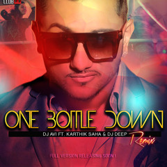 One Bottle Down - Honey Singh (Remix) - DJ Avi Ft. Karthik Saha & DJ Deep Teaser