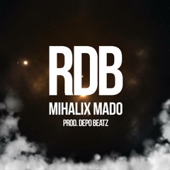 Mihalix Mado - /RDB/ prod. DepoBeatz