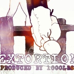 Extortion Produced By 1000LBS