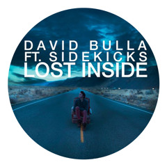 David Bulla Ft. Sidekicks - Lost Inside (Original Mix)