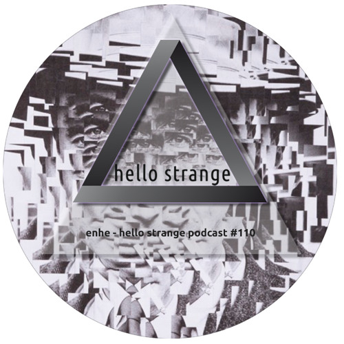 enhe - hello strange podcast #110