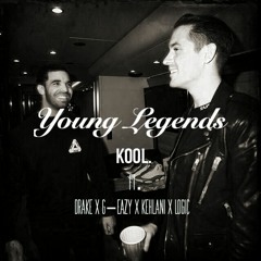 Young Legends ft. Drake X G-Eazy X Kehlani X Logic