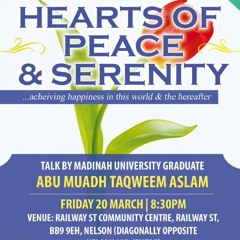 Hearts of Peace & Serenity | Abu Muadh Taqweem Aslam